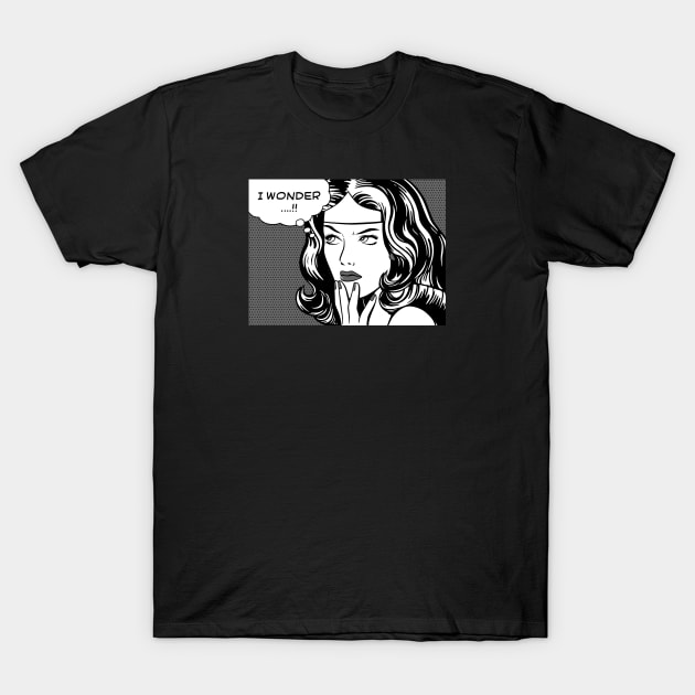 I Wonder Why I Wonder T-Shirt by doodldo